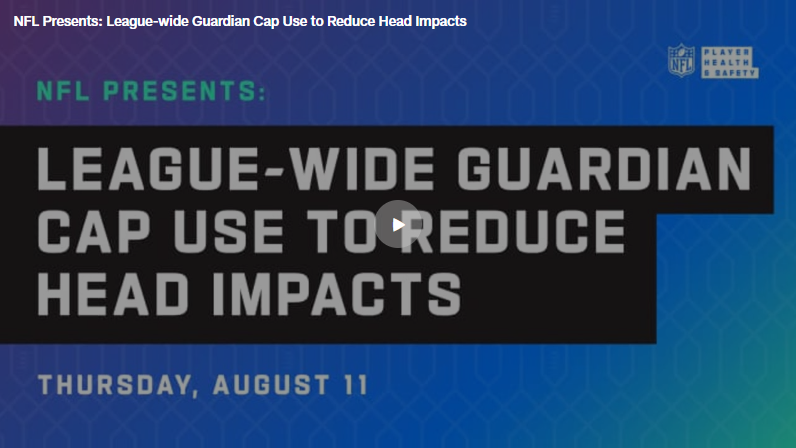 NFL Presents: League-wide Guardian Cap Use to Reduce Head Impacts with Guardian Caps
